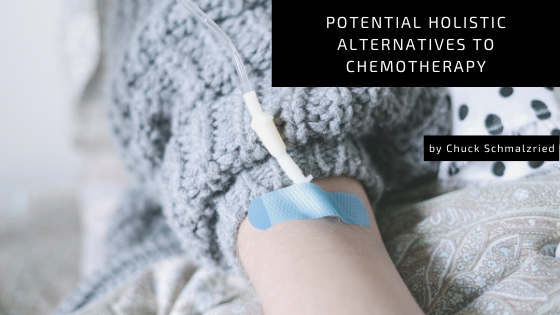 Potential Holistic Alternatives to Chemotherapy