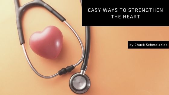 Easy Ways To Strengthen The Heart