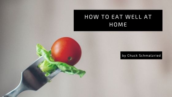 How to Eat Well At Home