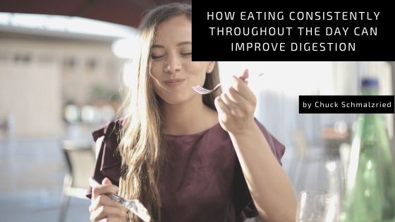 How Eating Consistently Throughout The Day Can Improve Digestion
