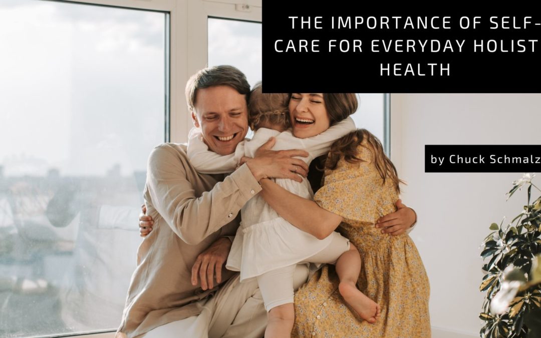 Chuck Schmalzried self care holistic health