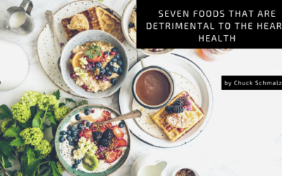 Seven Foods That are Detrimental to the Heart Health