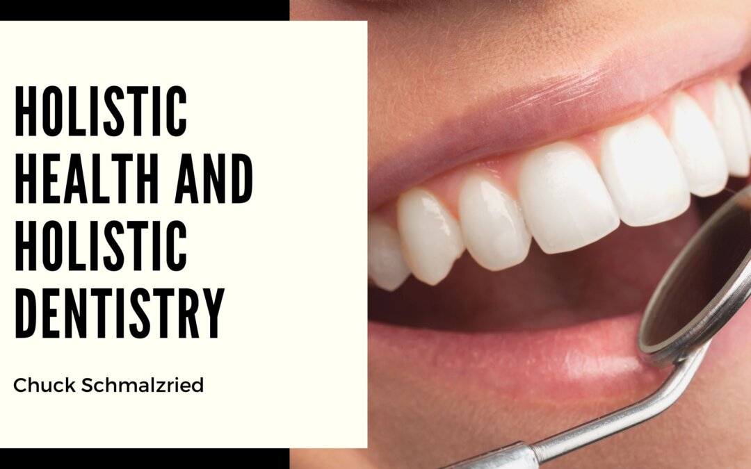Holistic Health and Holistic Dentistry