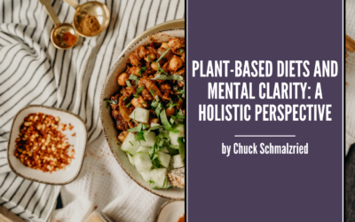 Plant-Based Diets and Mental Clarity: A Holistic Perspective