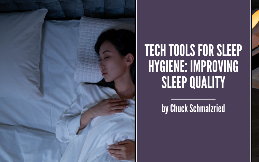 Tech Tools for Sleep Hygiene: Improving Sleep Quality