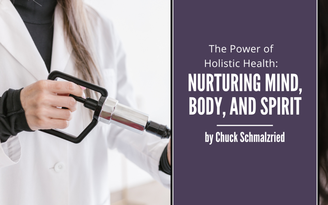 The Power of Holistic Health Nurturing Mind, Body, and Spirit